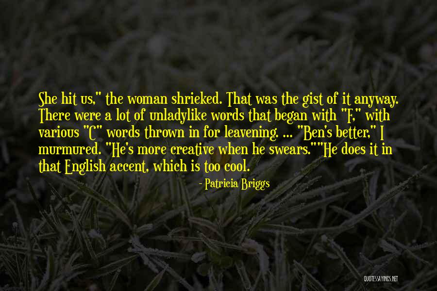 Creative Words Quotes By Patricia Briggs Creative Words Quotes By Patricia Briggs