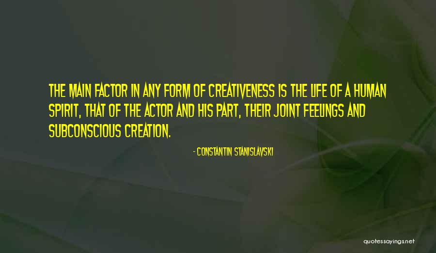 Creativeness Quotes By Constantin Stanislavski