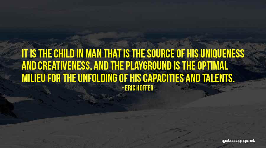 Creativeness Quotes By Eric Hoffer