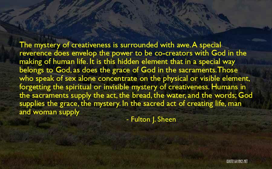 Creativeness Quotes By Fulton J. Sheen