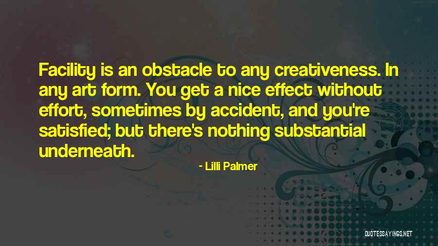 Creativeness Quotes By Lilli Palmer