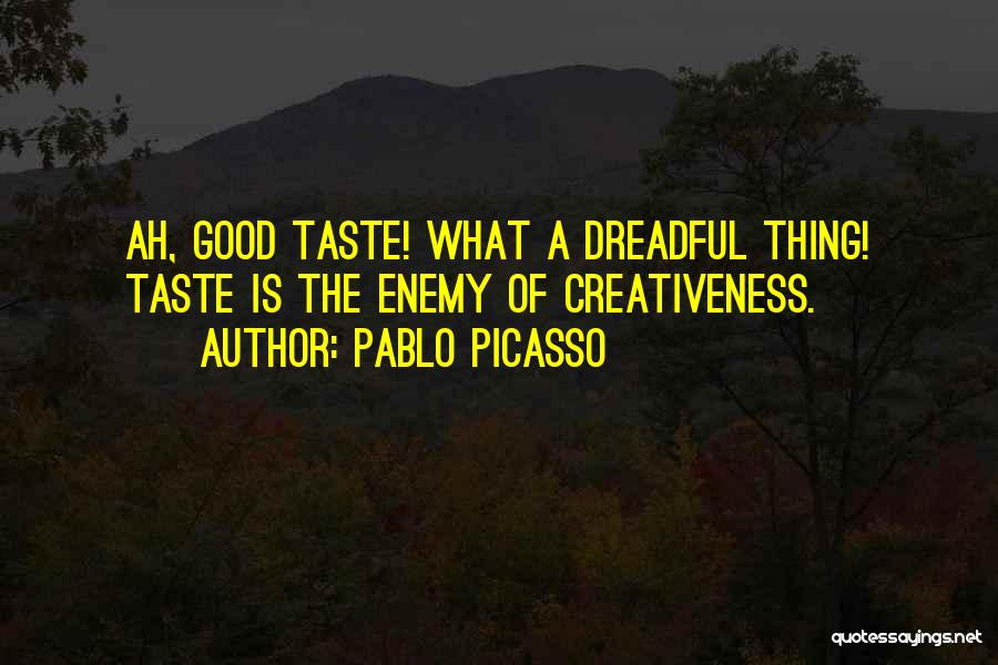 Creativeness Quotes By Pablo Picasso