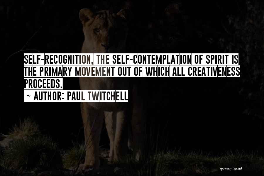 Creativeness Quotes By Paul Twitchell