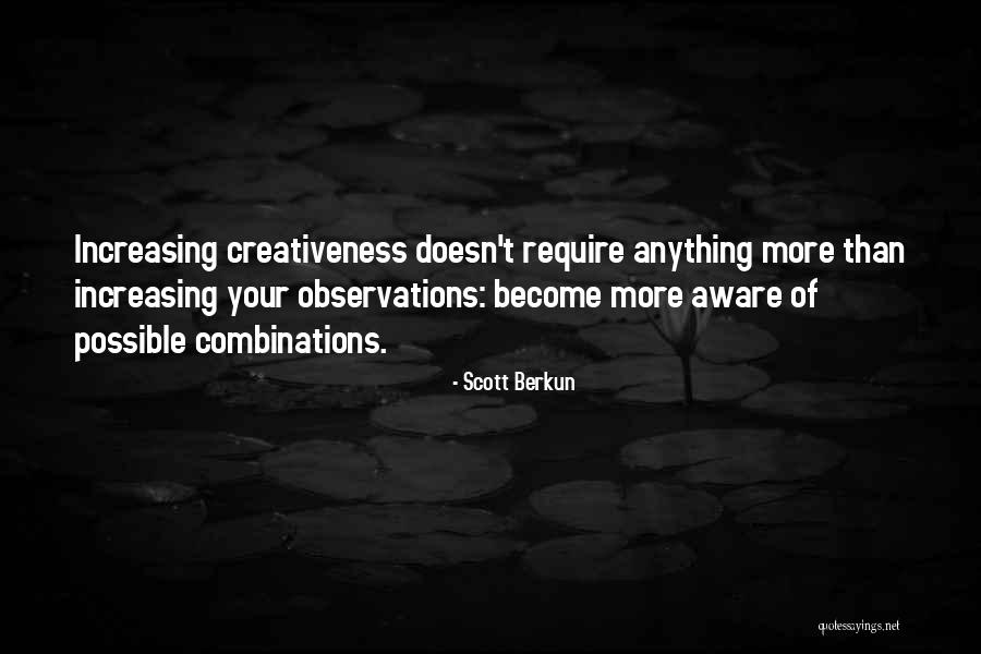 Creativeness Quotes By Scott Berkun