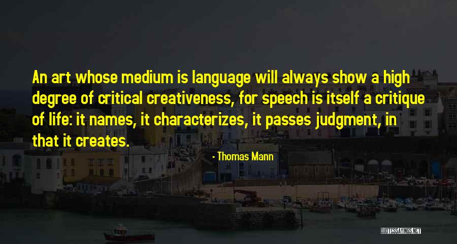 Creativeness Quotes By Thomas Mann