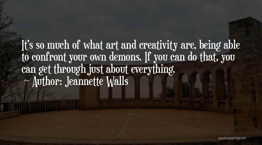 Creativity And Art Quotes By Jeannette Walls