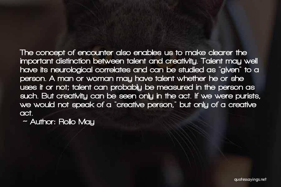 Creativity And Art Quotes By Rollo May