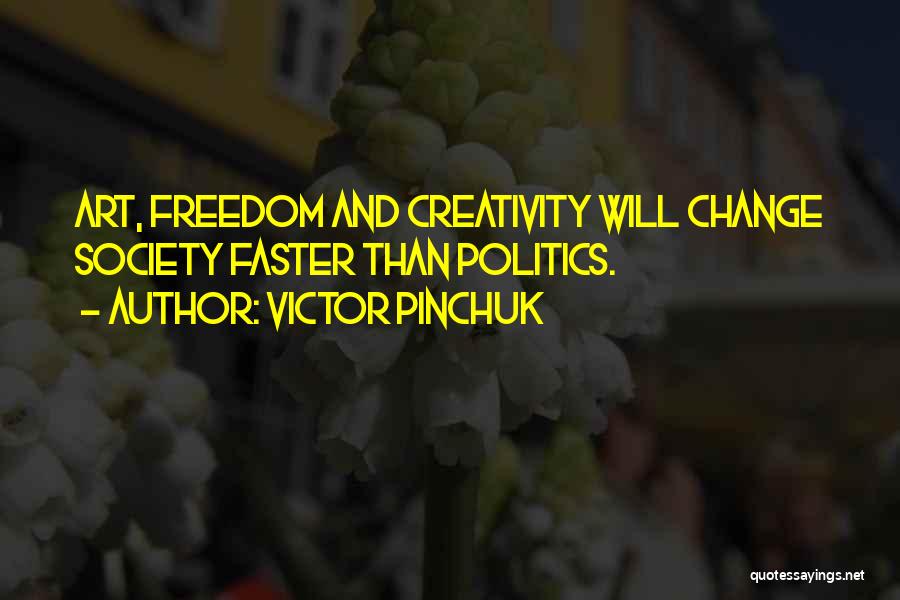 Creativity And Art Quotes By Victor Pinchuk