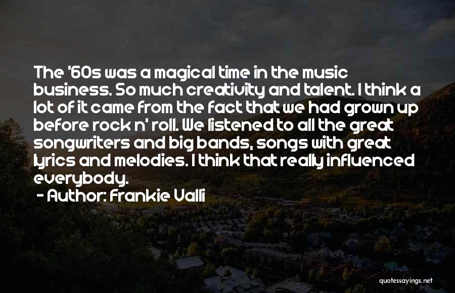 Creativity And Business Quotes By Frankie Valli