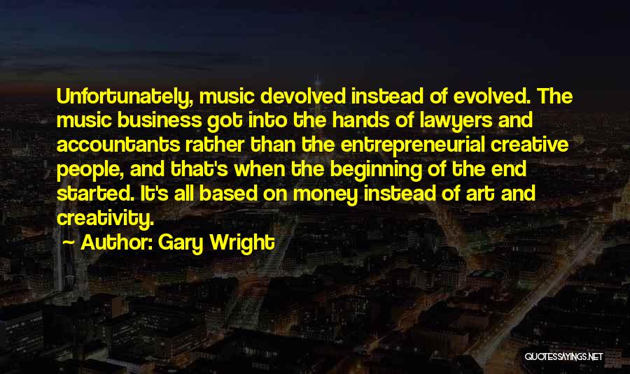 Creativity And Business Quotes By Gary Wright