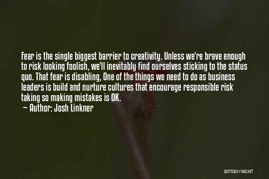 Creativity And Business Quotes By Josh Linkner