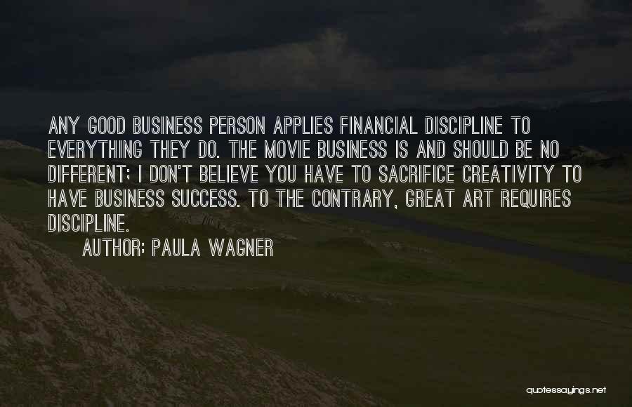Creativity And Business Quotes By Paula Wagner