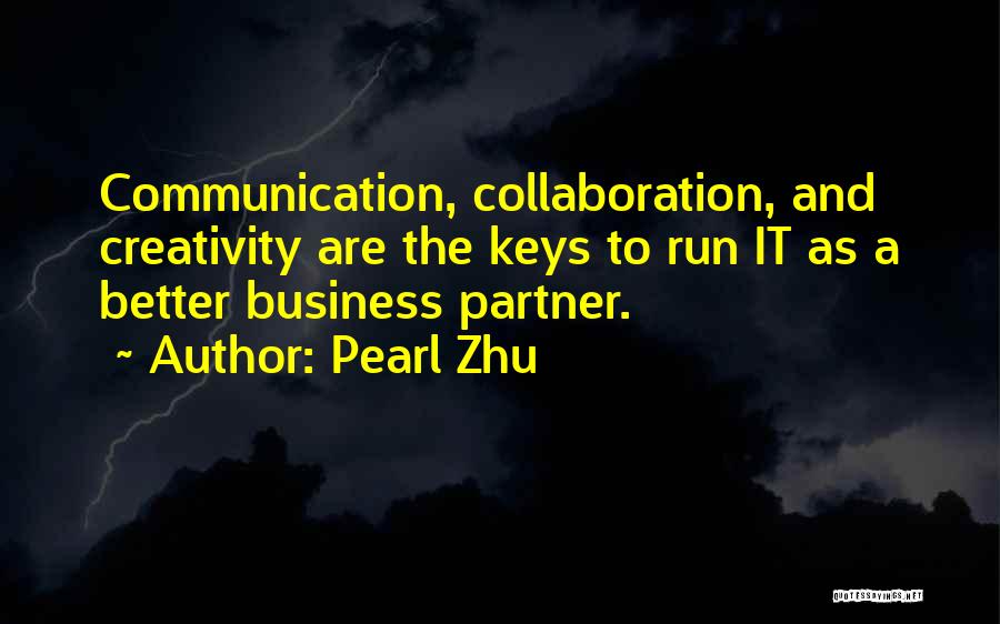 Creativity And Business Quotes By Pearl Zhu