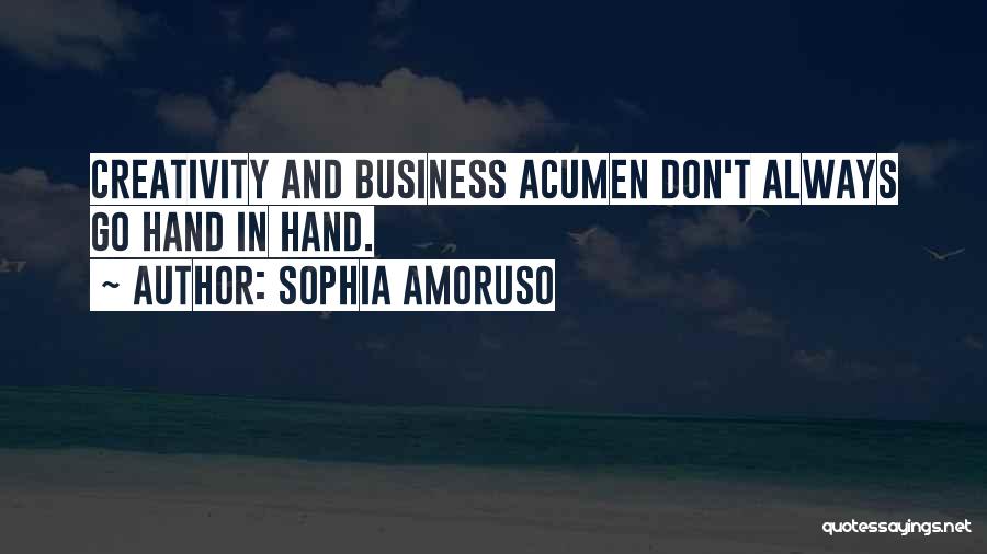 Creativity And Business Quotes By Sophia Amoruso