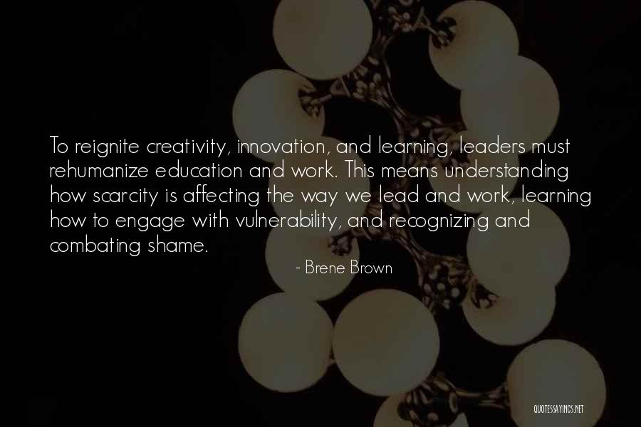 Creativity And Education Quotes By Brene Brown