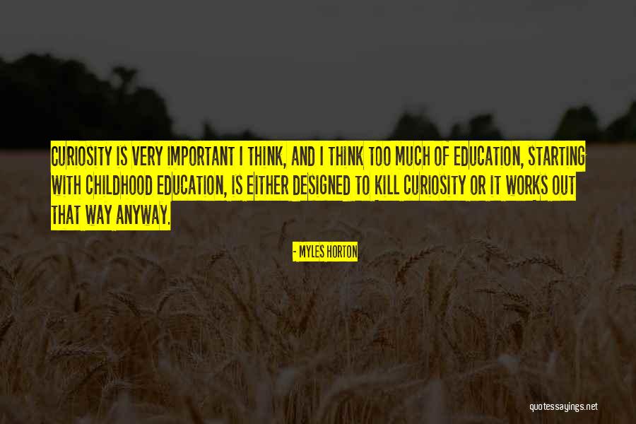 Creativity And Education Quotes By Myles Horton Creativity And Education Quotes By Myles Horton