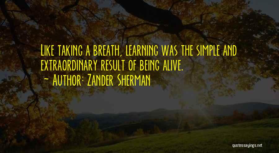 Creativity And Education Quotes By Zander Sherman