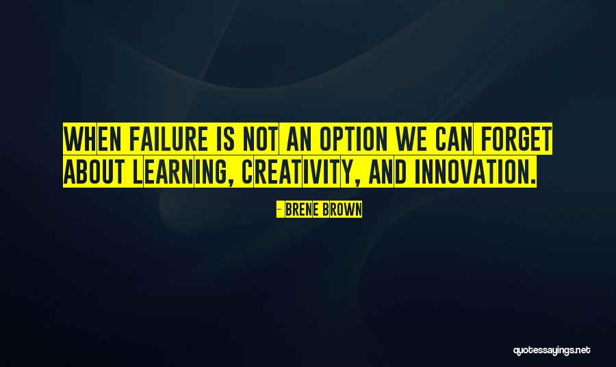 Creativity And Failure Quotes By Brene Brown Creativity And Failure Quotes By Brene Brown