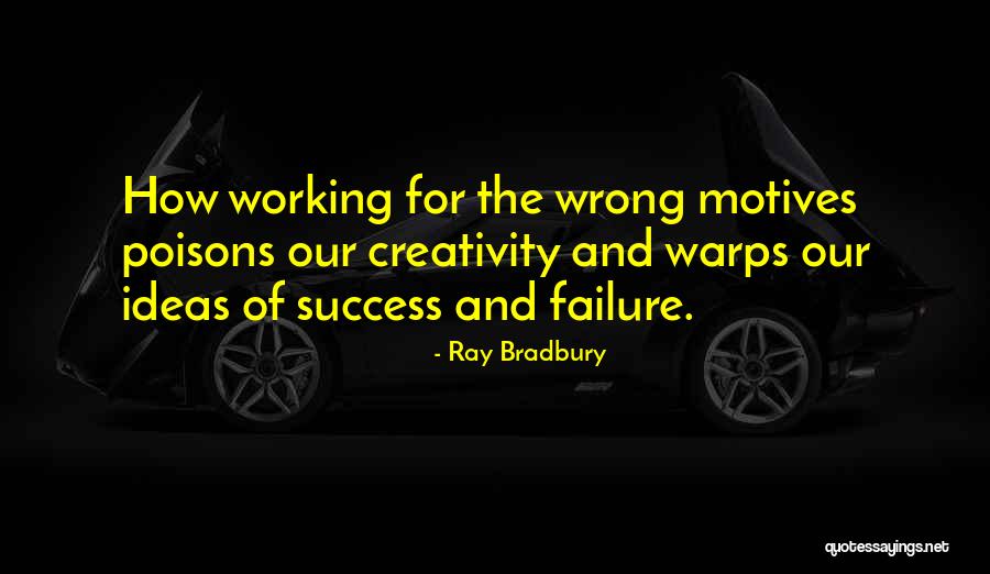 Creativity And Failure Quotes By Ray Bradbury Creativity And Failure Quotes By Ray Bradbury