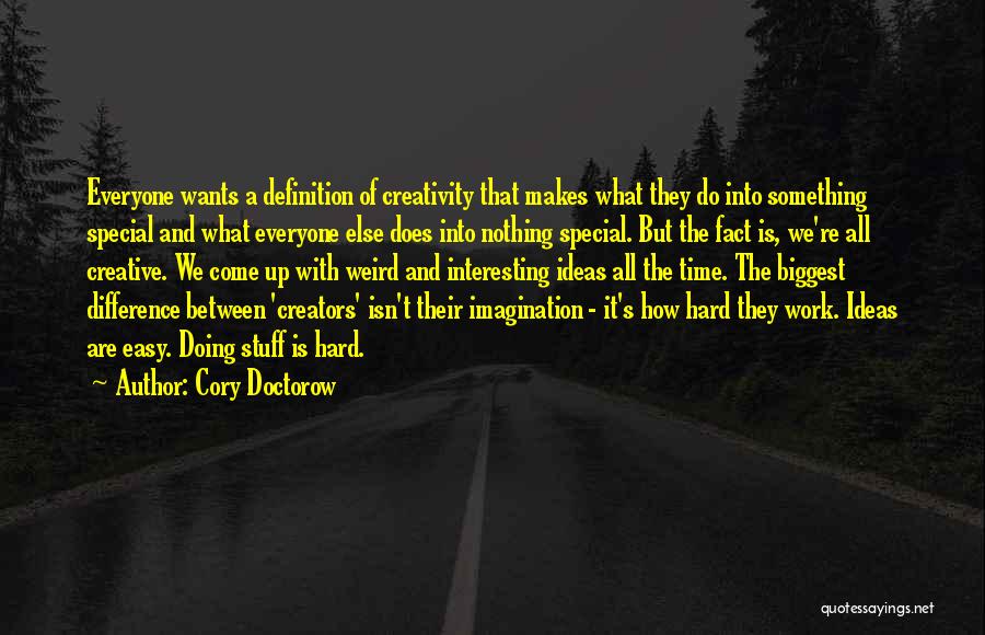 Creativity And Ideas Quotes By Cory Doctorow