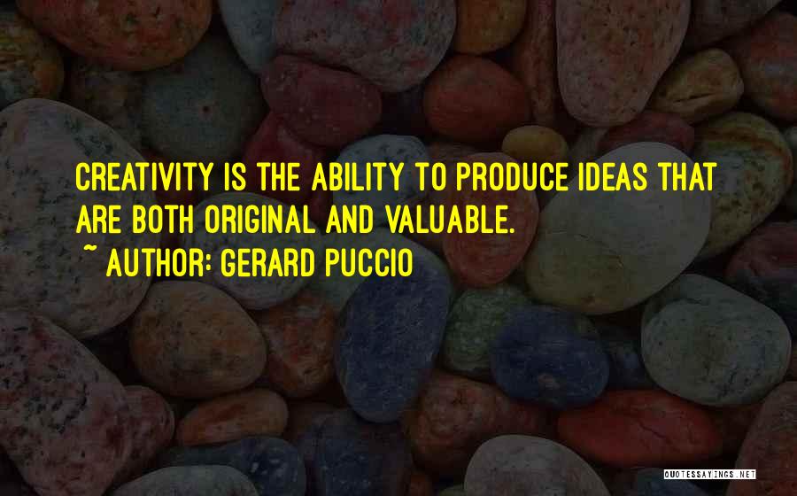 Creativity And Ideas Quotes By Gerard Puccio