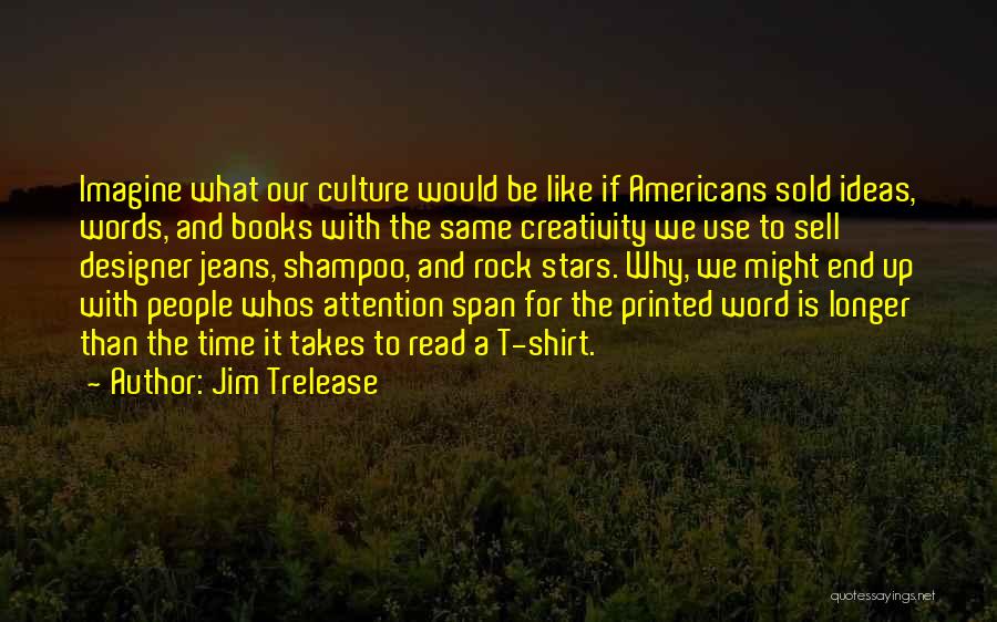 Creativity And Ideas Quotes By Jim Trelease