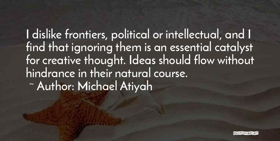 Creativity And Ideas Quotes By Michael Atiyah