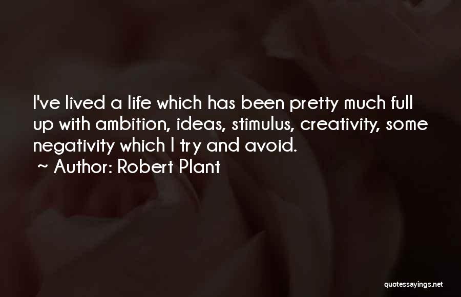 Creativity And Ideas Quotes By Robert Plant