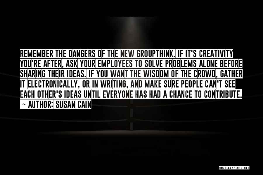 Creativity And Ideas Quotes By Susan Cain