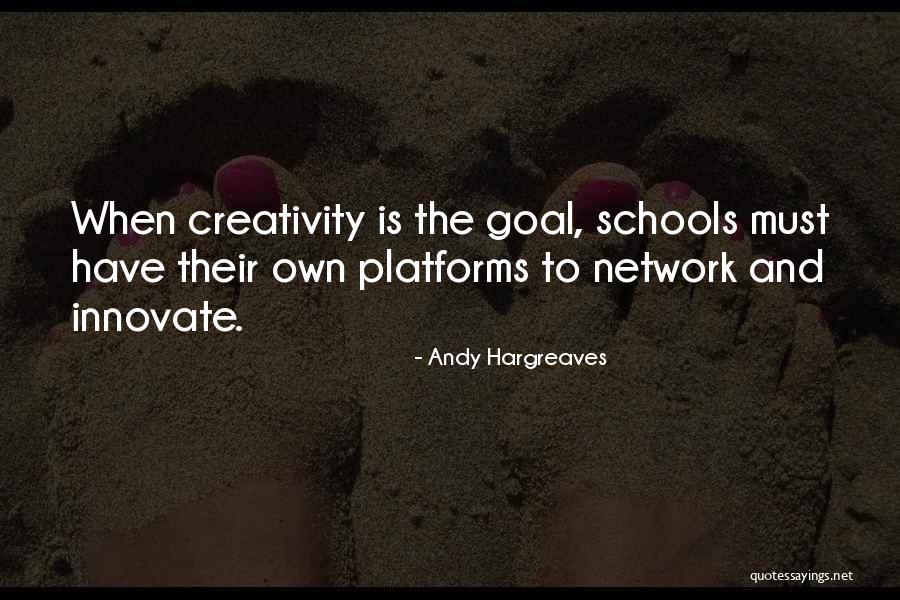 Creativity And Leadership Quotes By Andy Hargreaves