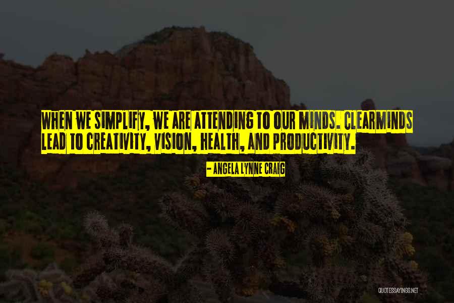 Creativity And Leadership Quotes By Angela Lynne Craig Creativity And Leadership Quotes By Angela Lynne Craig