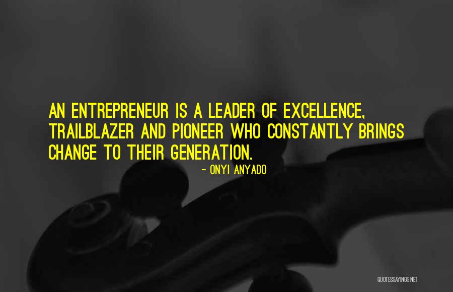 Creativity And Leadership Quotes By Onyi Anyado