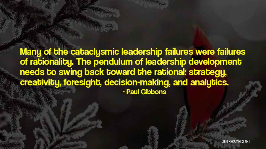 Creativity And Leadership Quotes By Paul Gibbons Creativity And Leadership Quotes By Paul Gibbons