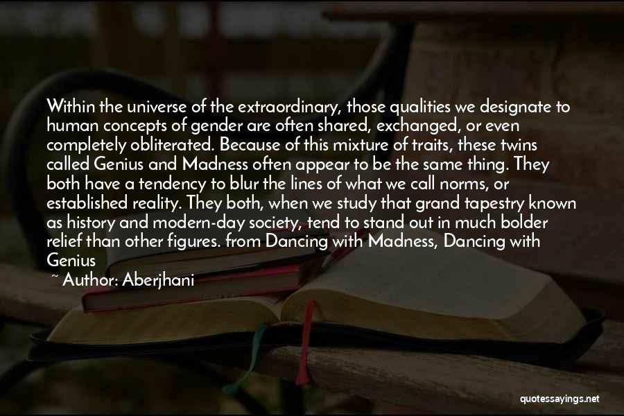 Creativity And Madness Quotes By Aberjhani