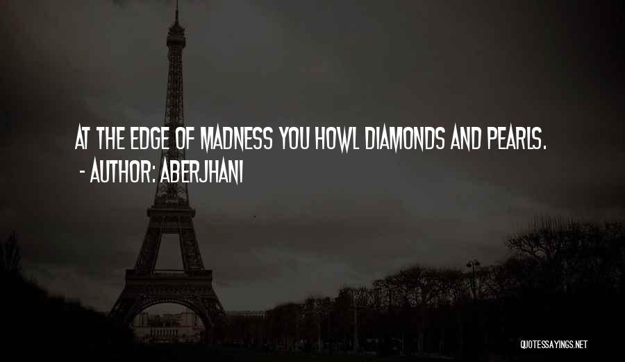 Creativity And Madness Quotes By Aberjhani