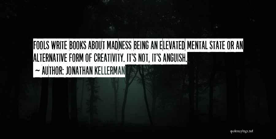 Creativity And Madness Quotes By Jonathan Kellerman