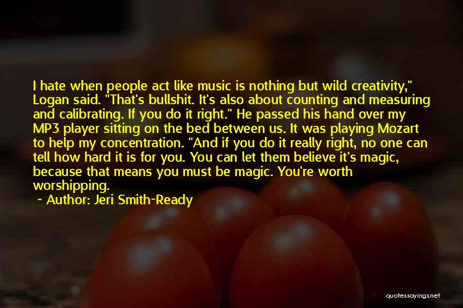 Creativity And Music Quotes By Jeri Smith-Ready