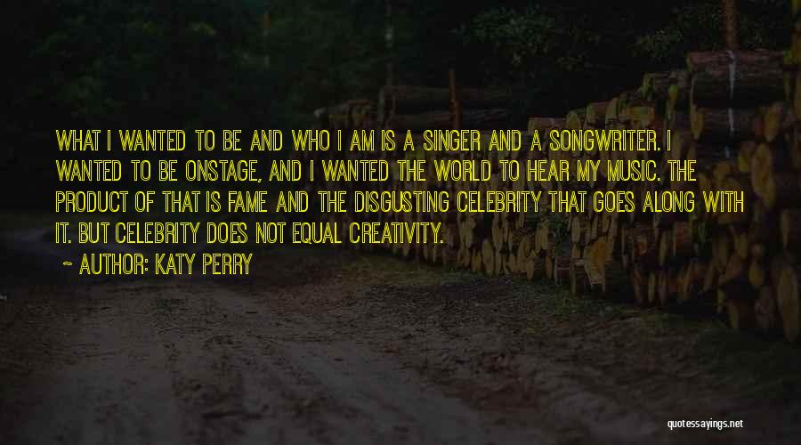 Creativity And Music Quotes By Katy Perry