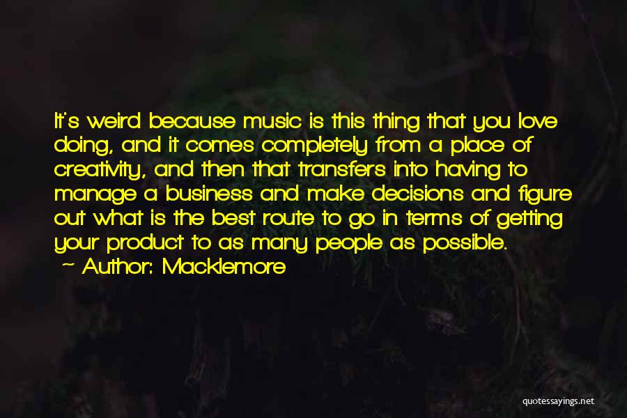 Creativity And Music Quotes By Macklemore