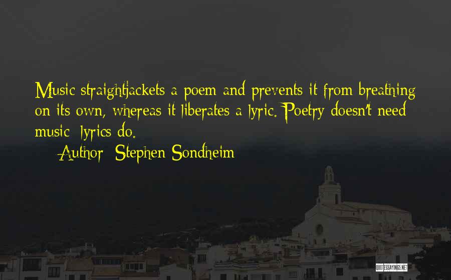 Creativity And Music Quotes By Stephen Sondheim