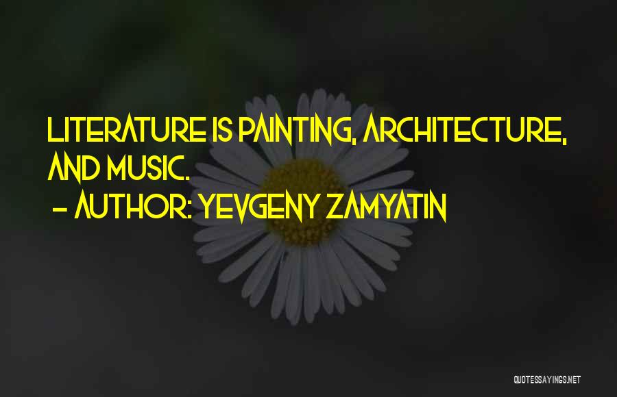 Creativity And Music Quotes By Yevgeny Zamyatin