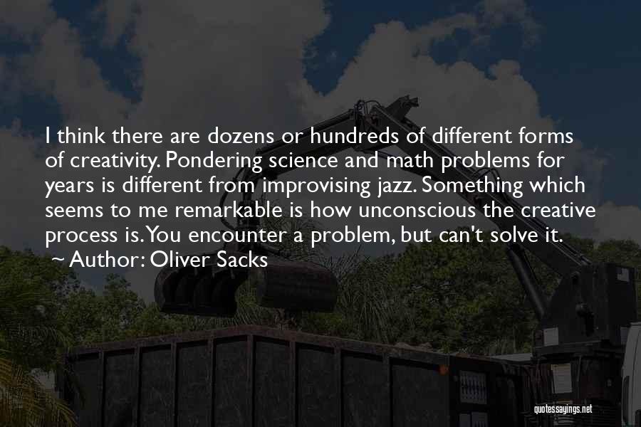 Creativity And Science Quotes By Oliver Sacks