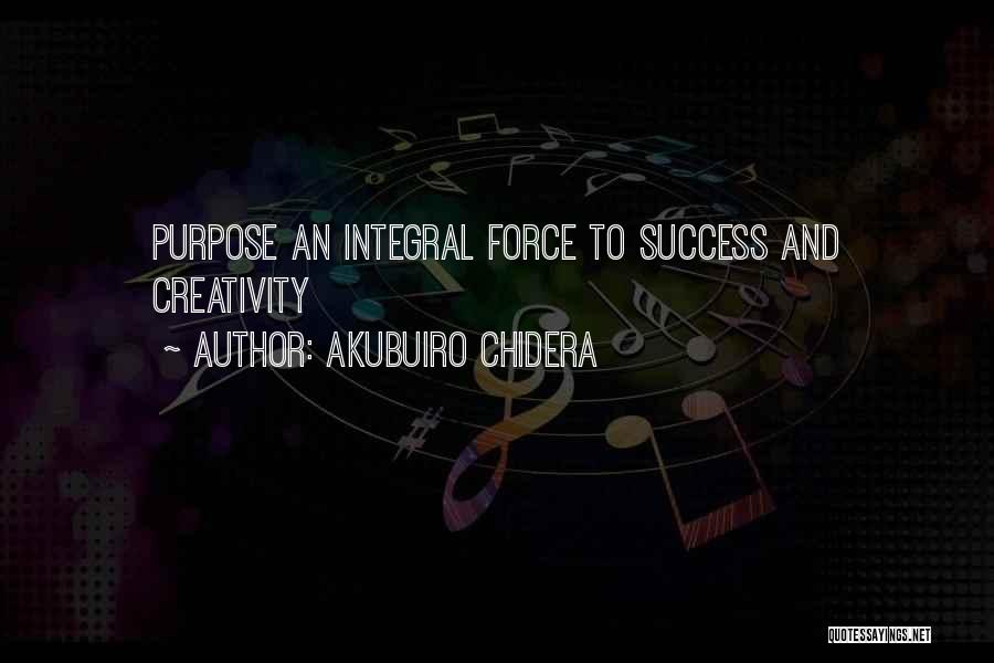Creativity And Success Quotes By Akubuiro Chidera