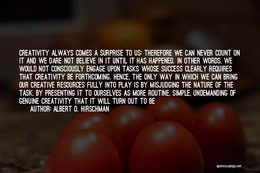 Creativity And Success Quotes By Albert O. Hirschman