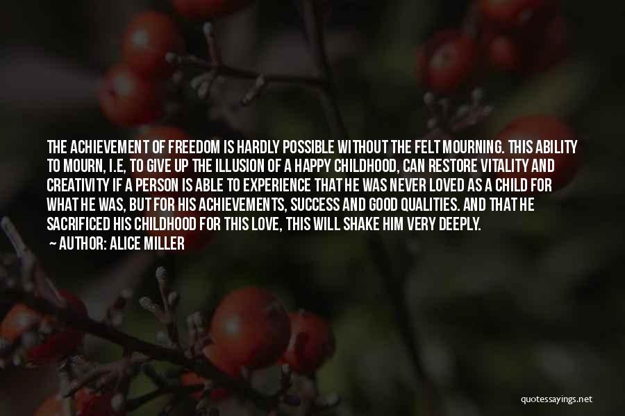 Creativity And Success Quotes By Alice Miller
