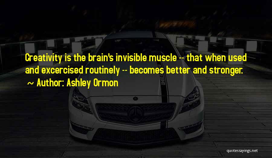 Creativity And Success Quotes By Ashley Ormon