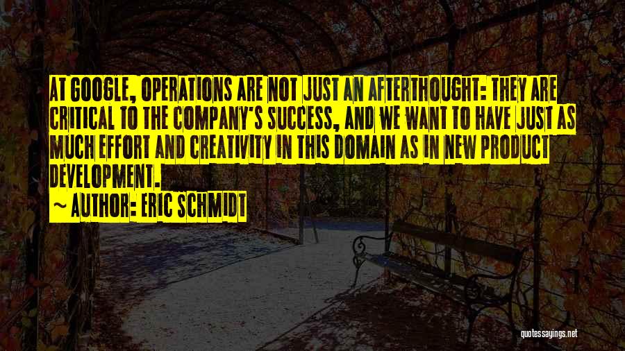 Creativity And Success Quotes By Eric Schmidt