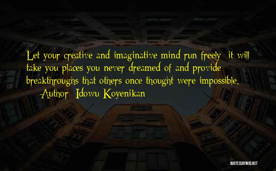 Creativity And Success Quotes By Idowu Koyenikan