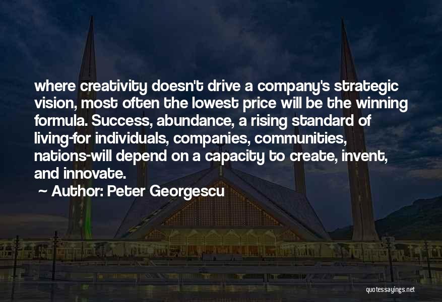 Creativity And Success Quotes By Peter Georgescu