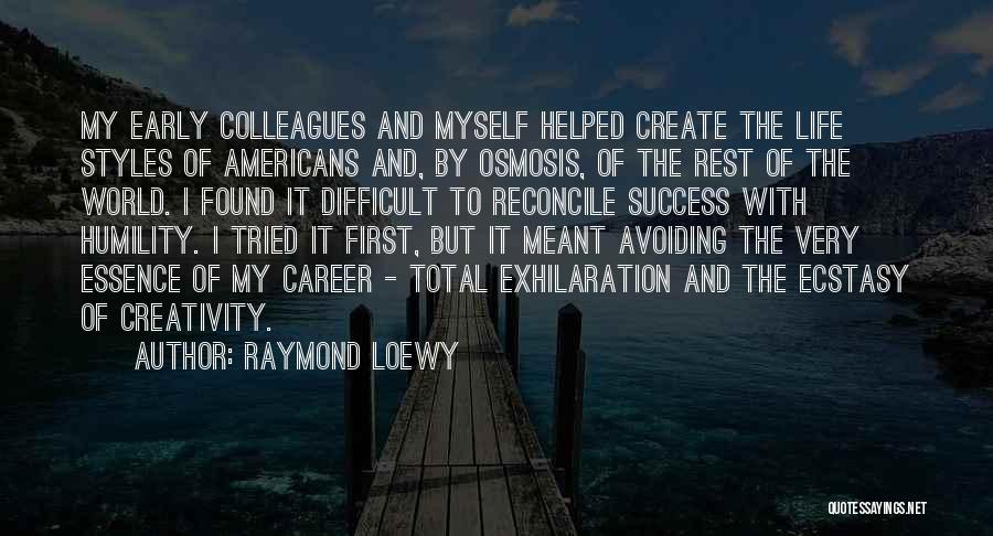 Creativity And Success Quotes By Raymond Loewy